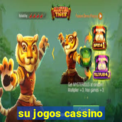 su jogos cassino